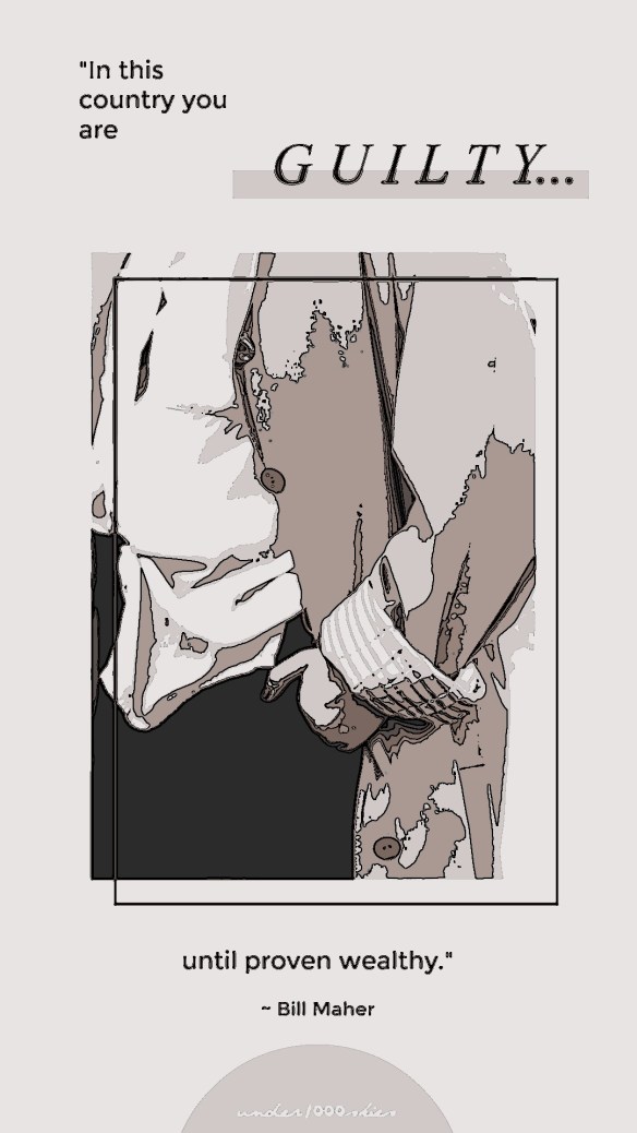 guilty until proven wealthy